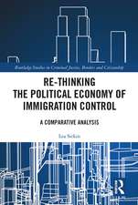 Re-thinking the Political Economy of Immigration Control: A Comparative Analysis