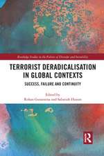 Terrorist Deradicalisation in Global Contexts: Success, Failure and Continuity