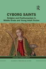 Cyborg Saints: Religion and Posthumanism in Middle Grade and Young Adult Fiction