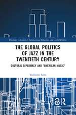 The Global Politics of Jazz in the Twentieth Century