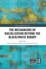 The Mechanisms of Racialization Beyond the Black/White Binary