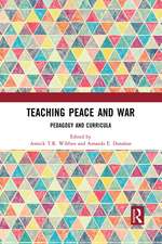 Teaching Peace and War: Pedagogy and Curricula