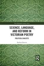 Science, Language, and Reform in Victorian Poetry: Political Dialects