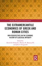 The Extramercantile Economies of Greek and Roman Cities: New Perspectives on the Economic History of Classical Antiquity