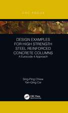 Design Examples for High Strength Steel Reinforced Concrete Columns