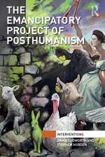 The Emancipatory Project of Posthumanism