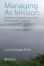 Managing As Mission: Nonprofit Managing for Sustainable Change