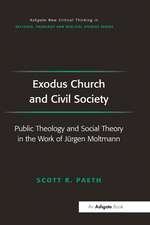 Exodus Church and Civil Society: Public Theology and Social Theory in the Work of Jürgen Moltmann