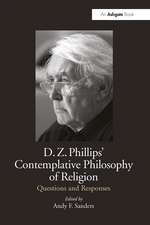 D.Z. Phillips' Contemplative Philosophy of Religion: Questions and Responses