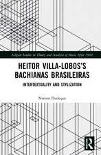 Heitor Villa-Lobos’s Bachianas Brasileiras: Intertextuality and Stylization