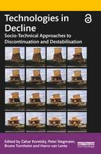 Technologies in Decline: Socio-Technical Approaches to Discontinuation and Destabilisation