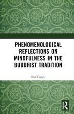 Phenomenological Reflections on Mindfulness in the Buddhist Tradition