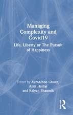 Managing Complexity and COVID-19: Life, Liberty, or the Pursuit of Happiness