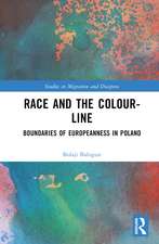 Race and the Colour-Line: The Boundaries of Europeanness in Poland