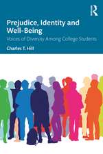 Prejudice, Identity and Well-Being: Voices of Diversity Among College Students