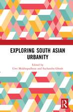 Exploring South Asian Urbanity