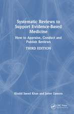 Systematic Reviews to Support Evidence-Based Medicine: How to appraise, conduct and publish reviews