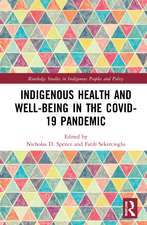 Indigenous Health and Well-Being in the COVID-19 Pandemic