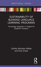 Sustainability of Blended Language Learning Programs: Technology Integration in English for Academic Purposes