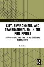 City, Environment, and Transnationalism in the Philippines: Reconceptualizing “the Social” from the Global South