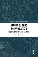 Human Rights in Probation: Theory, Practice and Balance