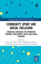 Community Sport and Social Inclusion: Enhancing Strategies for Promoting Personal Development, Health and Social Cohesion