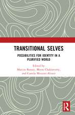 Transitional Selves: Possibilities for Identity in a Plurified World