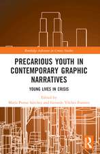 Precarious Youth in Contemporary Graphic Narratives: Young Lives in Crisis