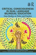 Critical Consciousness in Dual Language Bilingual Education: Case Studies on Policy and Practice