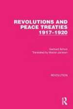 Revolutions and Peace Treaties 1917–1920