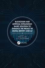 Blockchain and Artificial Intelligence-Based Solution to Enhance the Privacy in Digital Identity and IoT