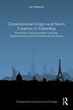 Constitutional Origin and Norm Creation in Colombia: Discursive Institutionalism and the Empowerment of the Constitutional Court