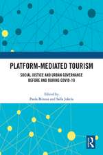 Platform-Mediated Tourism: Social Justice and Urban Governance before and during Covid-19