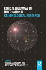 Ethical Dilemmas in International Criminological Research