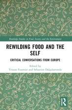 Rewilding Food and the Self: Critical Conversations from Europe