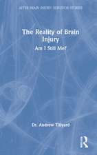 The Reality of Brain Injury: Am I Still Me?