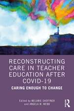 Reconstructing Care in Teacher Education after COVID-19