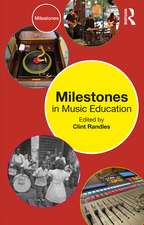 Milestones in Music Education