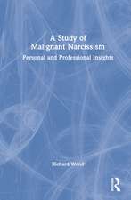 A Study of Malignant Narcissism: Personal and Professional Insights