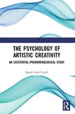 The Psychology of Artistic Creativity: An Existential-Phenomenological Study