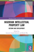 Nigerian Intellectual Property Law: Reform and Development