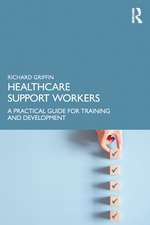 Healthcare Support Workers: A Practical Guide for Training and Development