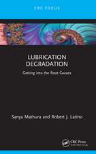 Lubrication Degradation: Getting into the Root Causes