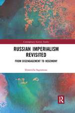 Russian Imperialism Revisited: From Disengagement to Hegemony