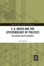 F. A. Hayek and the Epistemology of Politics