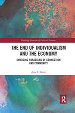 The End of Individualism and the Economy: Emerging Paradigms of Connection and Community