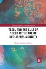 TESOL and the Cult of Speed in the Age of Neoliberal Mobility