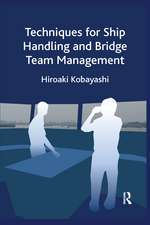 Techniques for Ship Handling and Bridge Team Management