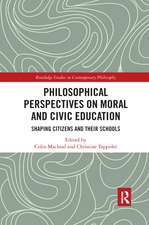 Philosophical Perspectives on Moral and Civic Education: Shaping Citizens and Their Schools