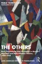 The Others: Race, Regulations, and Corruption in Mexico’s Migration and Naturalization Policies, 1900–1950